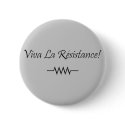 Viva La Resistance! buttons