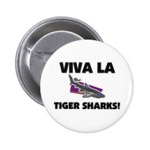 Viva La Tiger Sharks Button