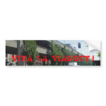 VIVA  LA  VIADUCT ! bumper stickers