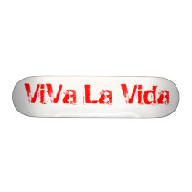 ViVa La Vida Skate Deck