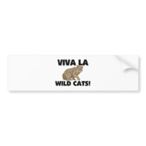 Viva La Wild Cats bumper stickers by AnimalShirts Viva La Wild Cats bumper stickers