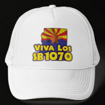 Viva Los SB1070 - Arizona Immigration Reform hats
