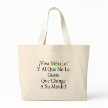 Viva Mexico Y Al Que No Le Guste Que Chinge A Su M bags by Supernova23 Viva Mexico Y Al Que No Le Guste Que Chinge A Su M bags