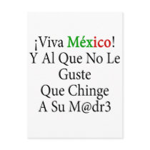 Viva Mexico Y Al Que No Le Guste Que Chinge A Su M postcards