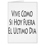 Vive Como Si Hoy Fuera El Ultimo Dia cards