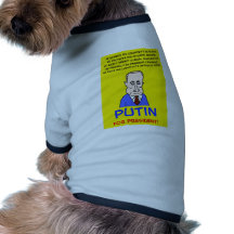 Vladimir Putin for President Doggie Shirt