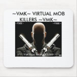 VMK LOGO, ~VMK~ VIRTUAL MOB KILLERS ~VMK~ mousepads
