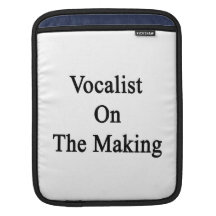 Vocalist On The Making Sleeves For iPads
