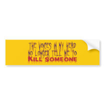 Voices in My Head bumper stickers by Errant Voices in My Head bumper stickers