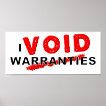 Void Warranties Funny Poster posters