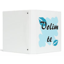 Volim te - Croatian - I Love You Binder