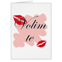 Volim te - Serbian - I Love You Card