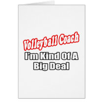 Volleyball Coach...Big Deal cards