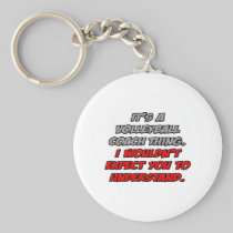 Volleyball Coach .. You Wouldn't Understand Keychains