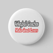 Volleyball Coaches...Lovers Pinback Buttons