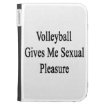 Volleyball Gives Me Sexual Pleasure Case For Kindle