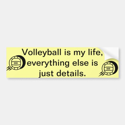 Volleyball is my Life Bumper Sticker Zazzle