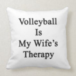 Volleyball Is My Wife's Therapy Throw Pillows