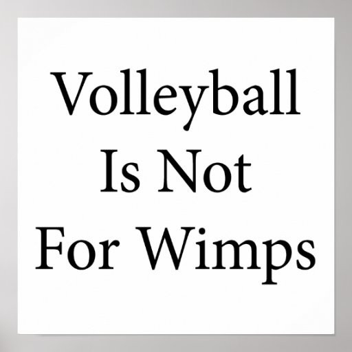 Volleyball Is Not For Wimps Posters