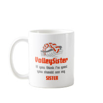 VolleyChick Family You should see Sister/sister Coffee Mugs