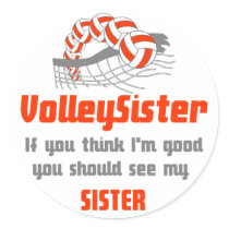 VolleyChick Family You should see Sister/sister Round Stickers