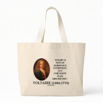 Voltaire Doubt Is Not An Agreeable Condition Quote Tote Bag