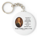 Voltaire Doubt Is Not An Agreeable Condition Quote Keychain
