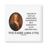 Voltaire Doubt Is Not An Agreeable Condition Quote Fridge Magnet