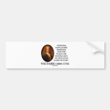 Voltaire Opinions Have Caused More Ills Plague Bumper Sticker