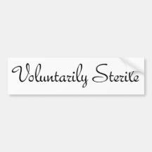 Voluntarily Sterile #1 Bumper Stickers