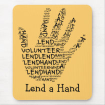 Volunteer Awareness: Lend a Helping Hand Mousepad