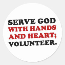 Volunteer Serve God with Hands & Heart (2) Round Stickers