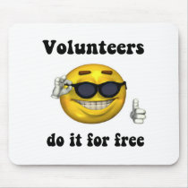 Volunteers do it for free mouse mats