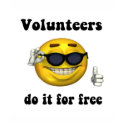 Volunteers do it for free t-shirts