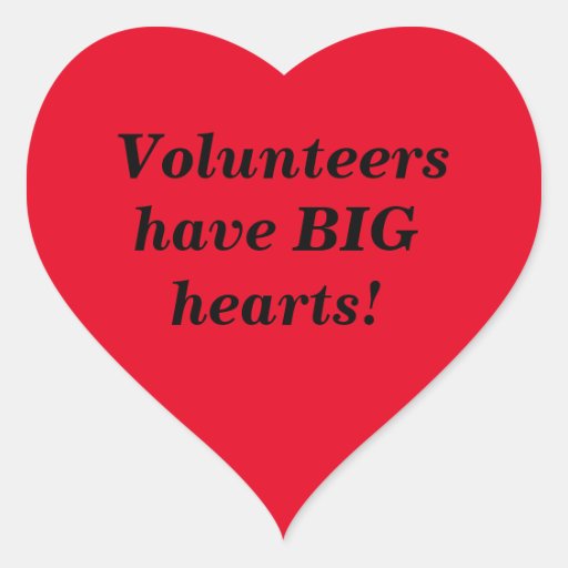 Volunteers Have Big Hearts Heart Stickers Zazzle 0047