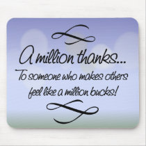 Volunteers make others feel like a million bucks mousepads
