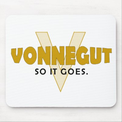 Vonnegut So It Goes Mousepad by worldsfair