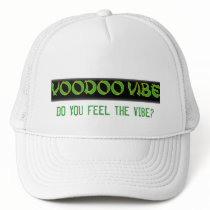 VOODOO VIBE: DO YOU FEEL THE VIBE? Hat by thegoob2007 VOODOO VIBE: DO YOU FEEL THE VIBE? Hat
