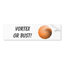 Vortex or Bust 2 Bumper Sticker