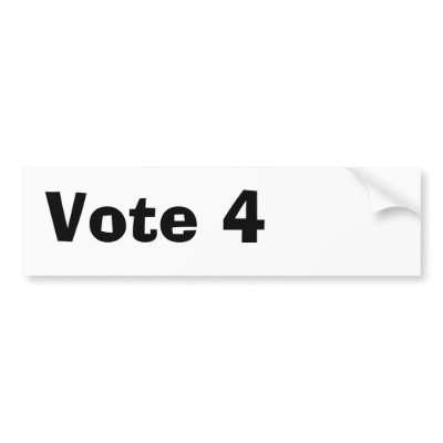 Vote 4 Bumper sticker by christigmc