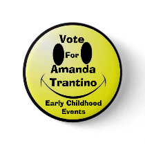 Vote, Amanda Trantino, Early Childhood Events, For buttons by rico79 Vote, Amanda Trantino, Early Childhood Events, For buttons