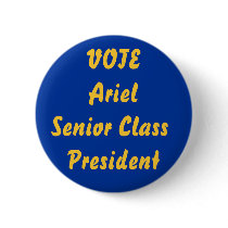VOTE ArielSenior Class President buttons