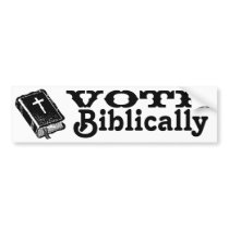 Vote Biblically bumper stickers by Invmog Vote Biblically bumper stickers