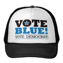 Vote Blue! Vote Democrat! Hat