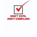 Vote Complain shirt