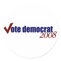 Vote Democrat 2008 stickers