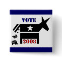 VOTE DEMOCRAT IN 2008 BUTTON