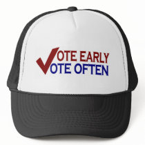 Vote Early Vote Often hats