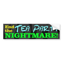 VOTE! End The Tea Party Nightmare Bumper Sticker