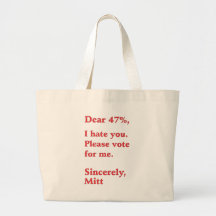 Vote for Barack Obama Mitt Romney Hates You 47% Bags